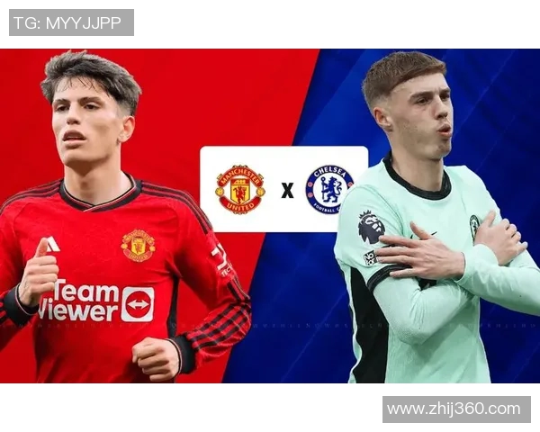 曼联与切尔西精彩对决全场比赛下载链接分享与分析 曼联与切尔西精彩对决全场比赛下载链接分享与分析